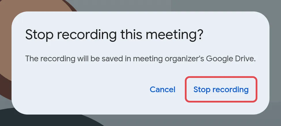 Stop recording this meeting pop-up with the Stop recording button