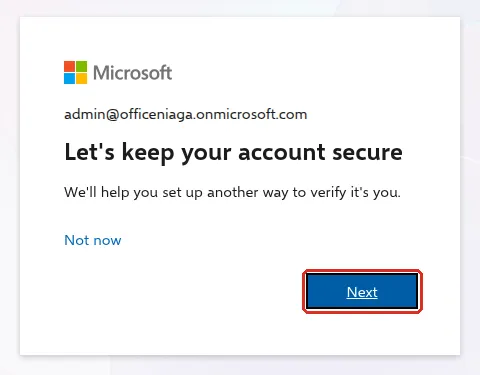 Let’s keep your account secure page with the Next button highlighted