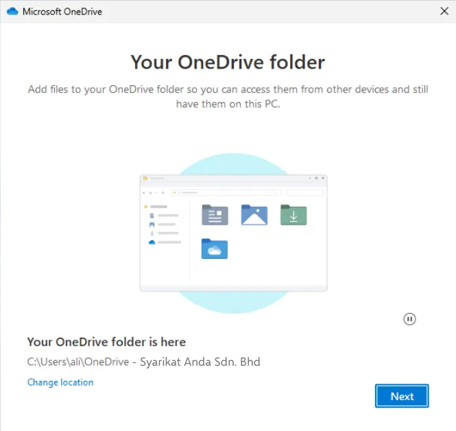 Your OneDrive folder screen showing the folder path under Your OneDrive folder is here, the Change location link and the Next button