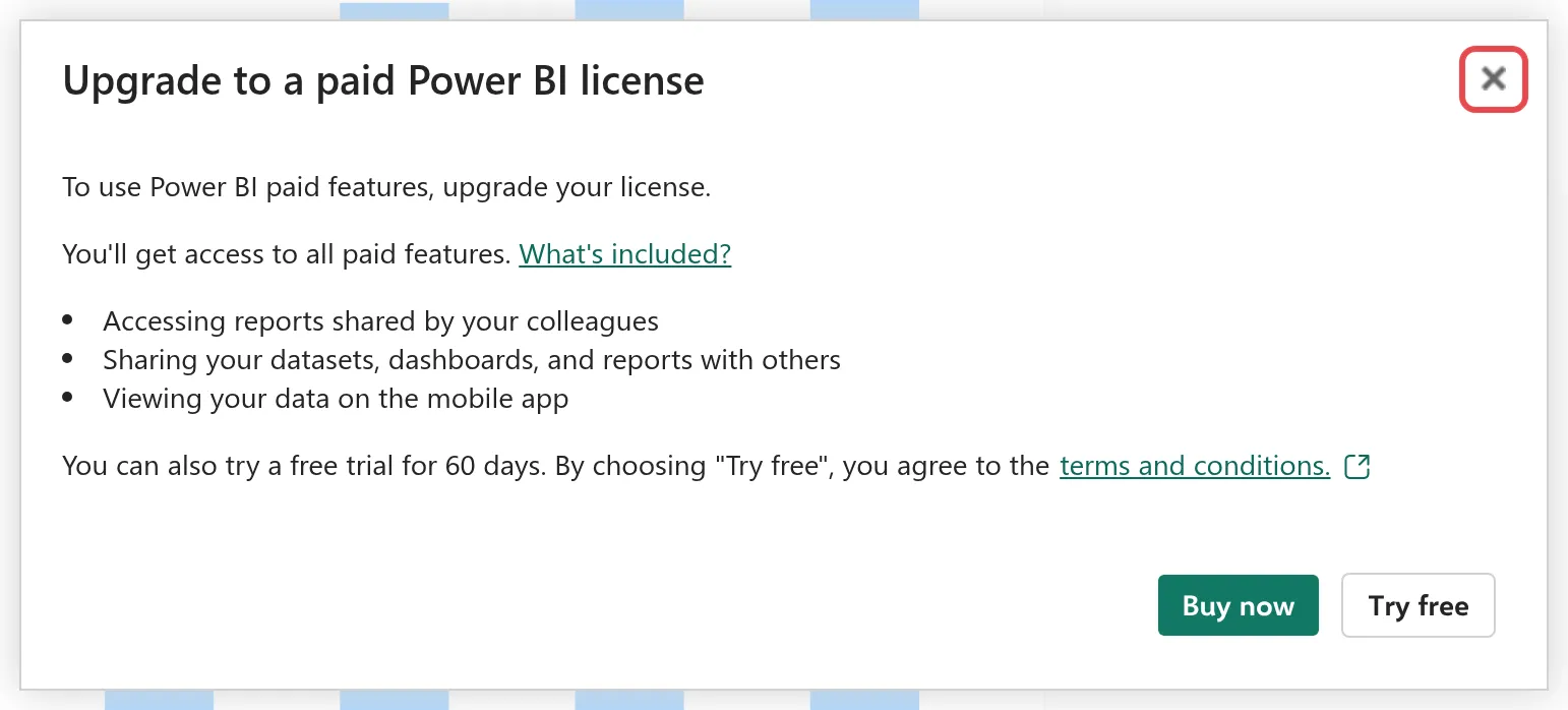 Upgrade to a paid Power BI license box with Buy now and Try free buttons, and the X close button highlighted